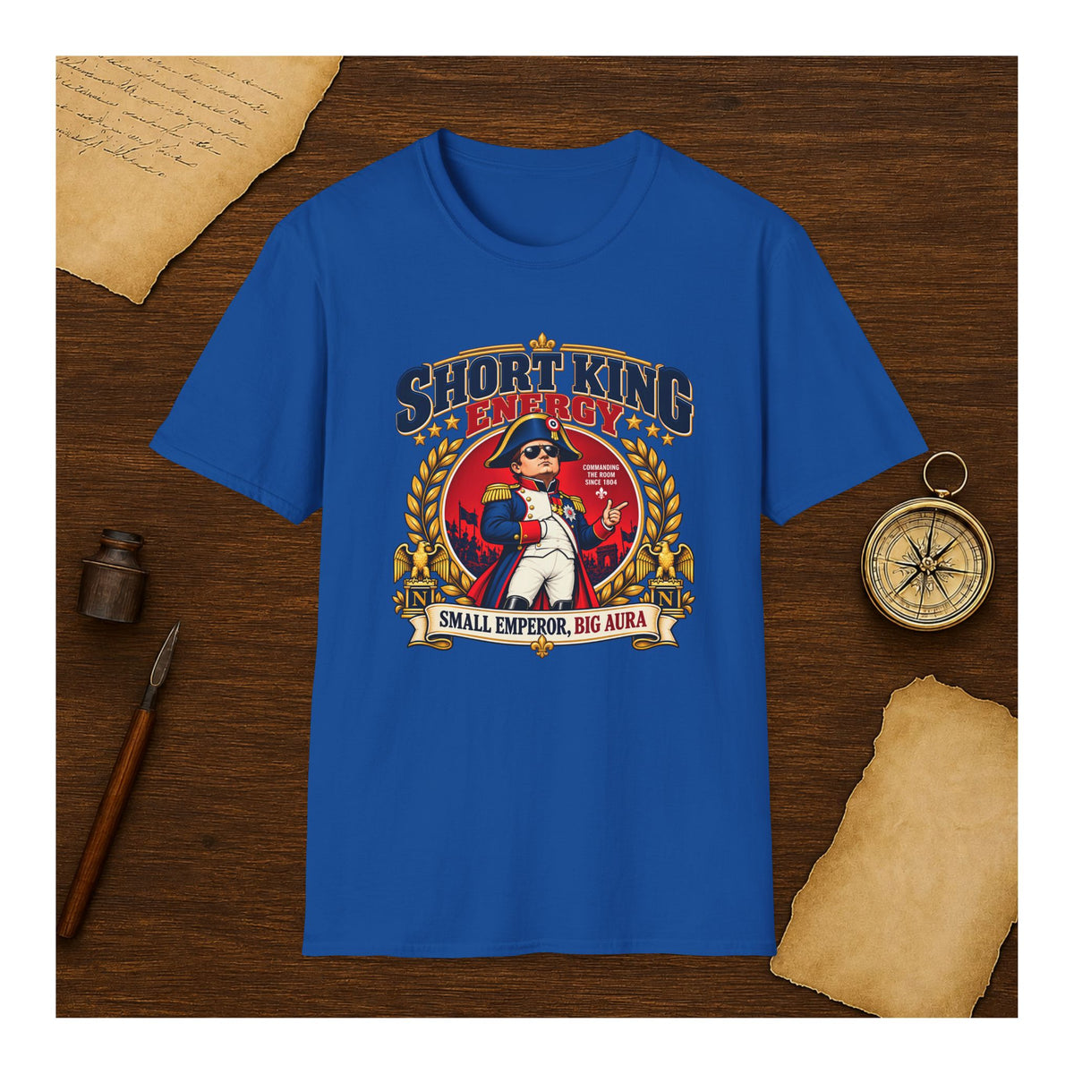 Short King Energy Napoleon T-Shirt, Funny Small Emperor Big Aura Tee, Humorous Napoleon Bonaparte Graphic Shirt
