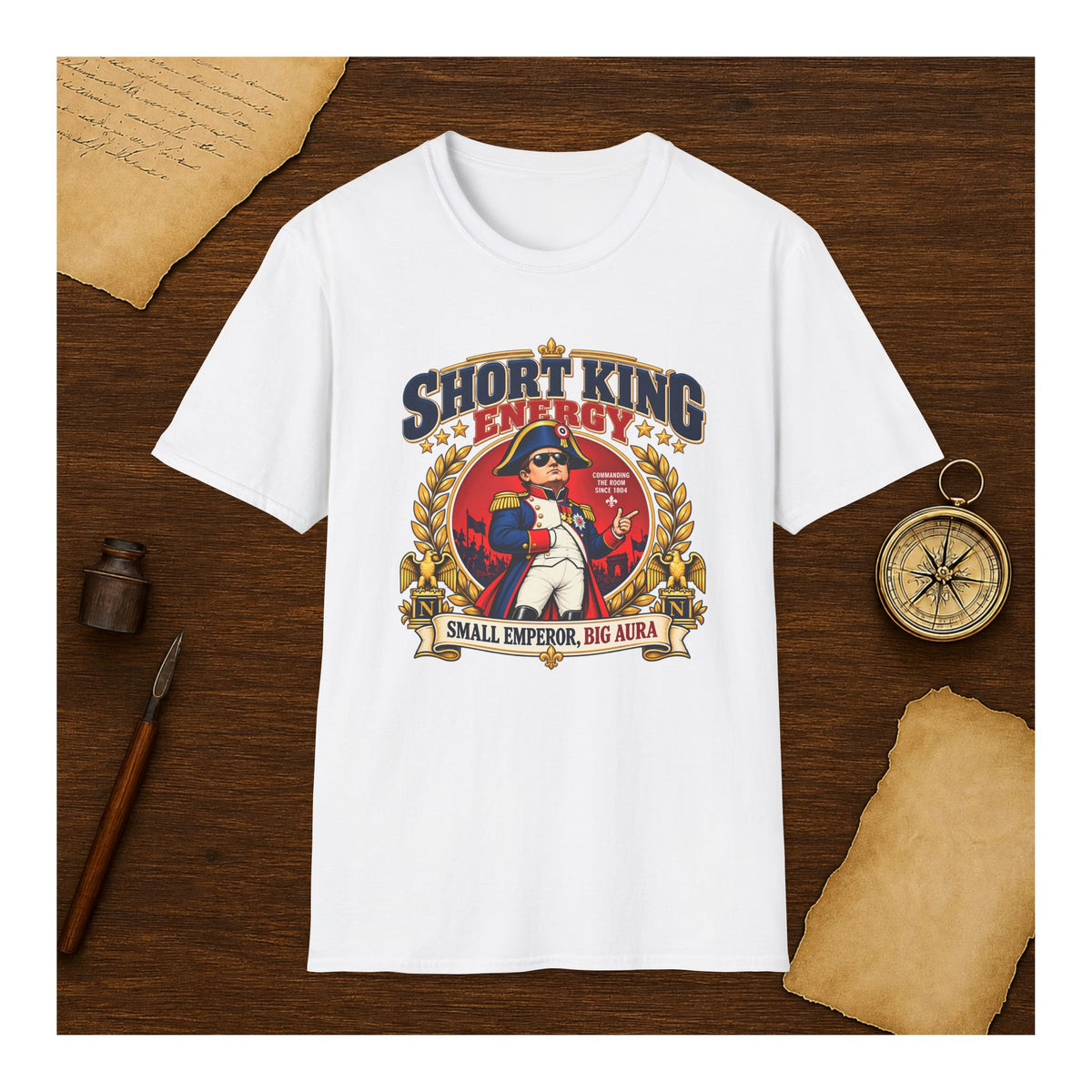 Short King Energy Napoleon T-Shirt, Funny Small Emperor Big Aura Tee, Humorous Napoleon Bonaparte Graphic Shirt