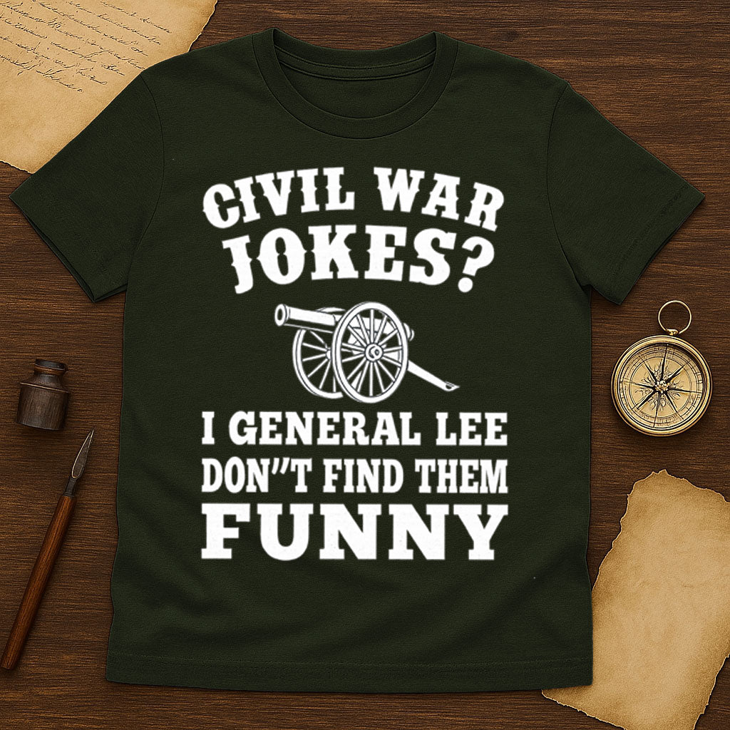 Civil War Jokes T-Shirt Mockup Military Green