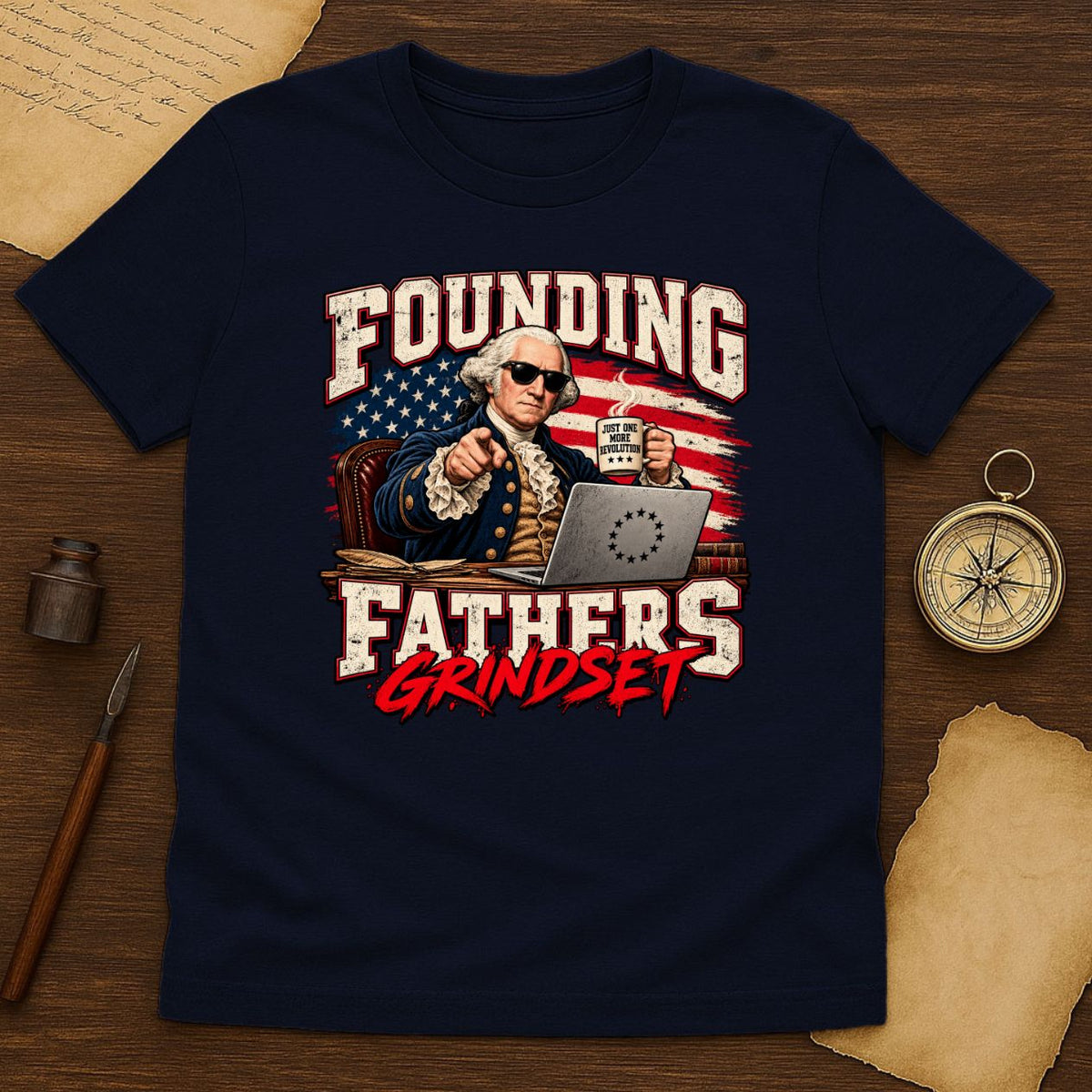 Founding Fathers Grindset Funny Washington T-Shirt | Patriotic USA Graphic Tee