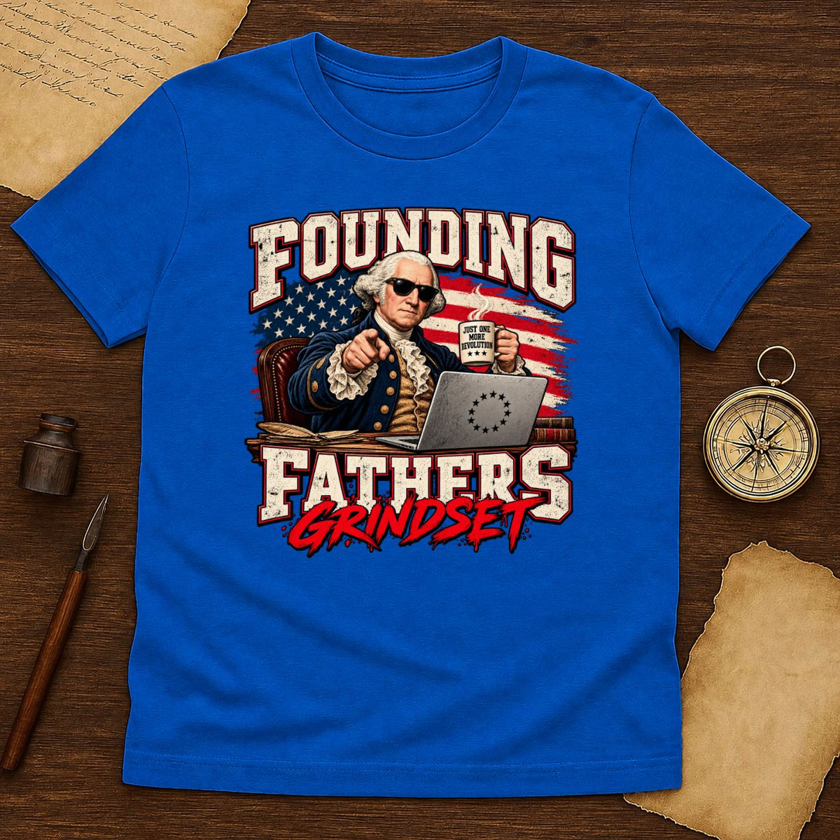 Founding Fathers Grindset Funny Washington T-Shirt | Patriotic USA Graphic Tee