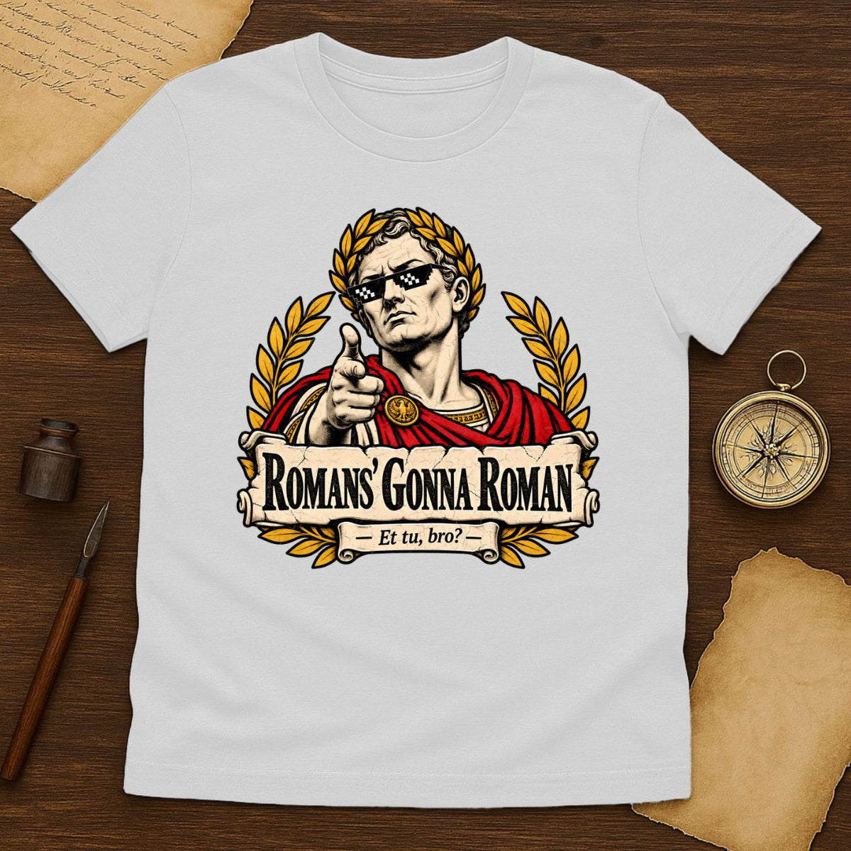Funny Roman Emperor Shirt - Et Tu Bro Meme Graphic Tee, Ancient Rome Humor