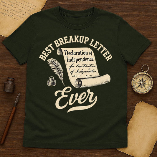 Best Breakup Letter Ever T-Shirt - History Shirt Club