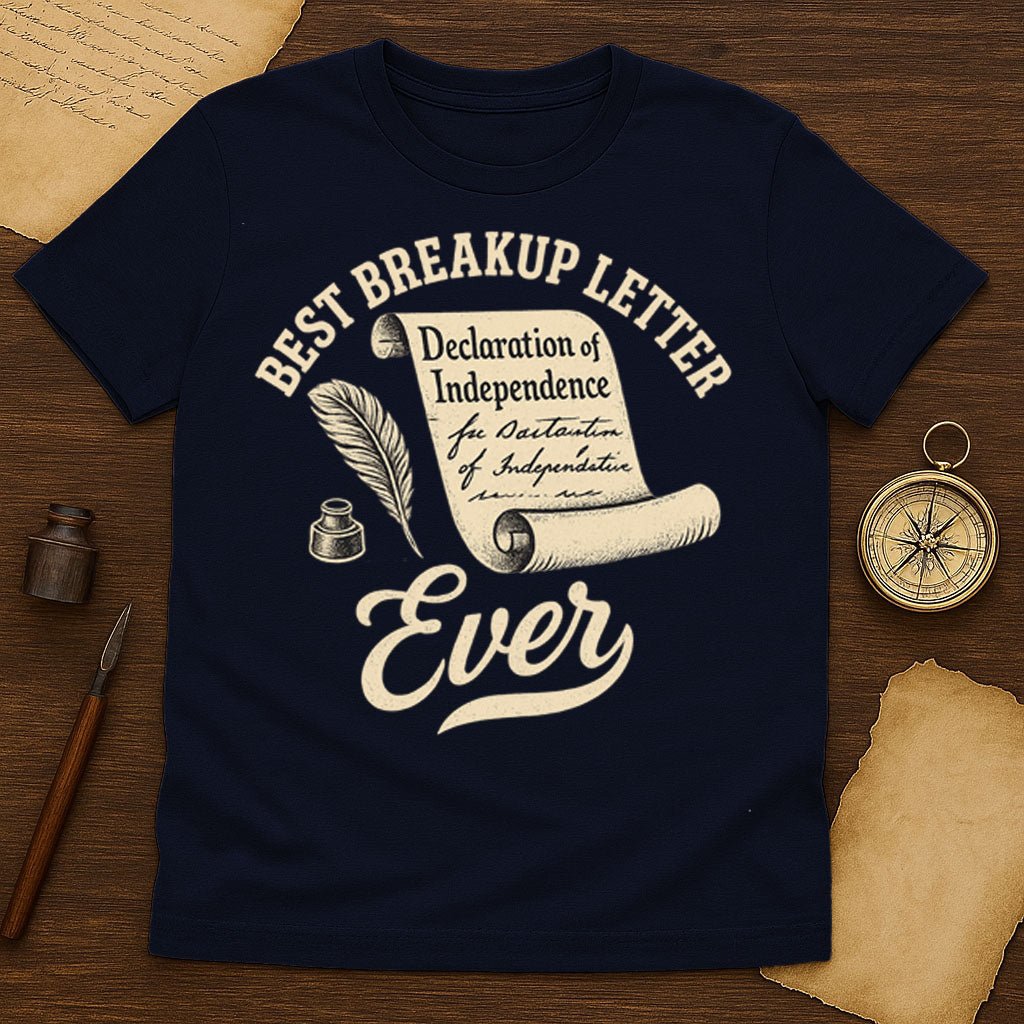 Best Breakup Letter Ever T-Shirt - History Shirt Club