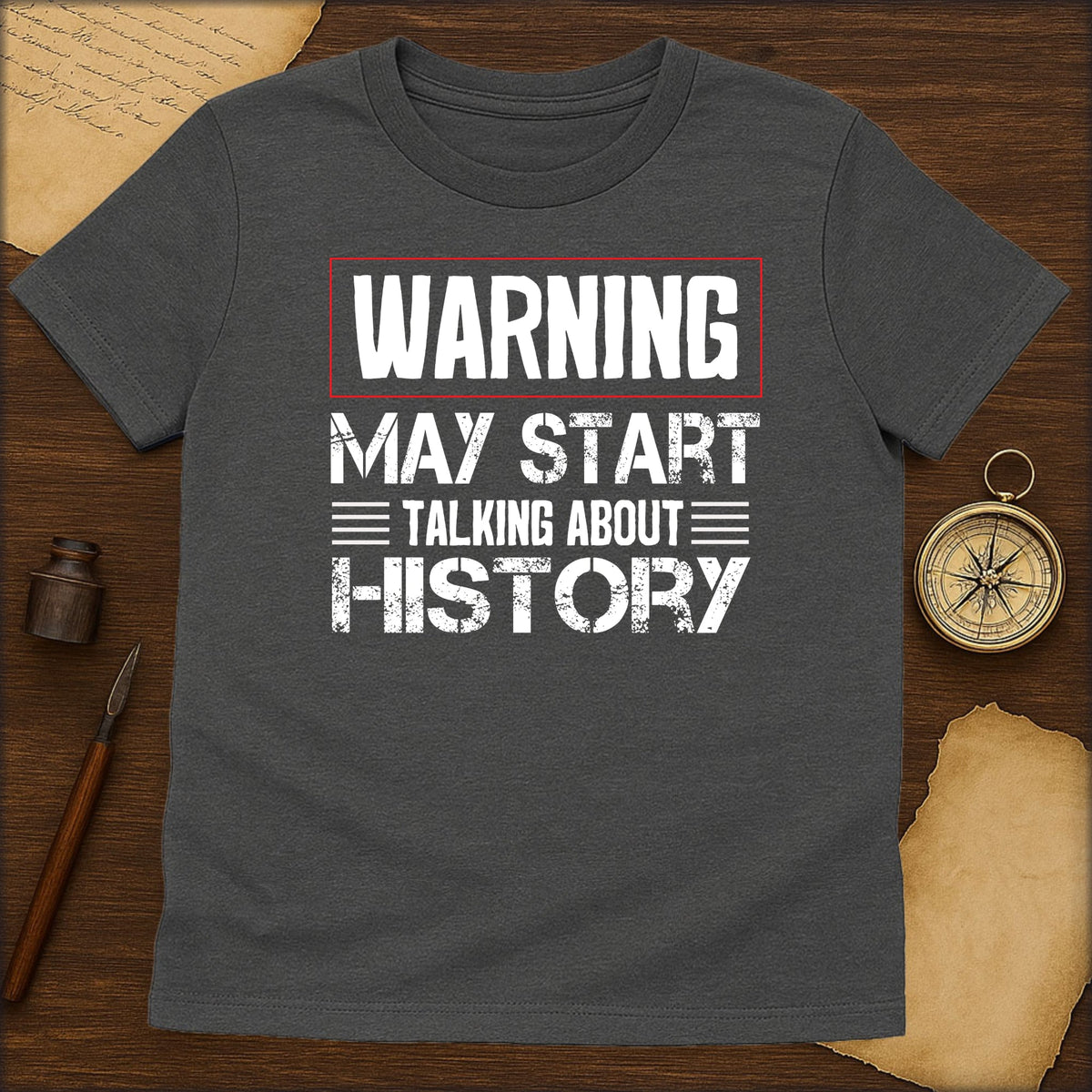 History Warning T-Shirt - "Warning May Start Talking About History" Graphic Tee - History Shirt Club