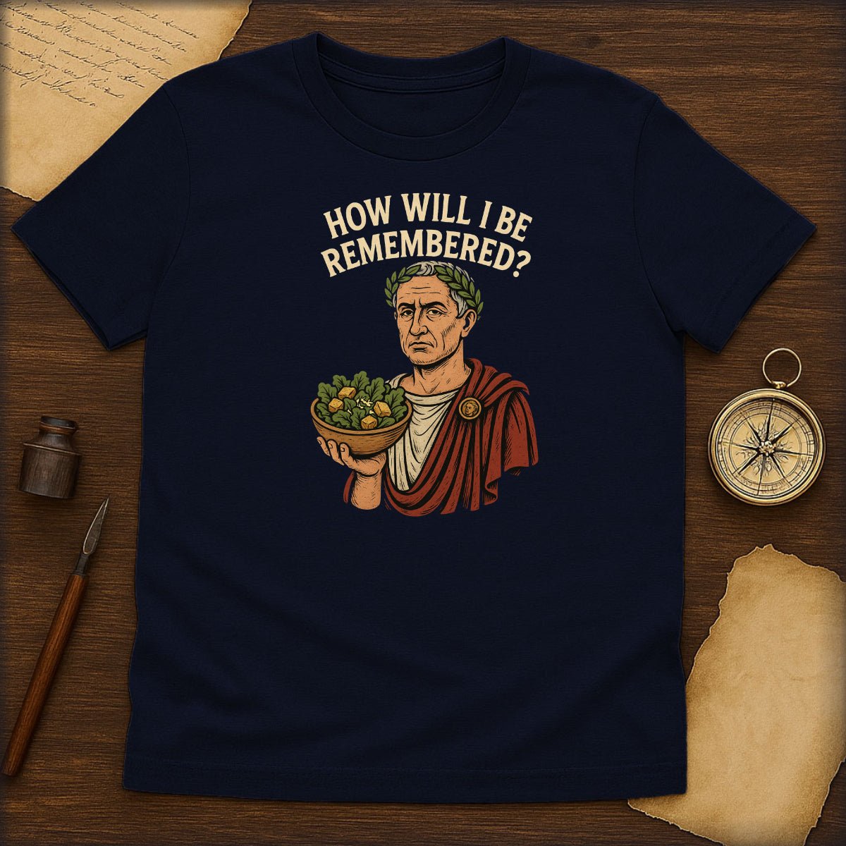 How Will I Be Remembered? Roman Emperor Graphic T-Shirt - History Shirt Club