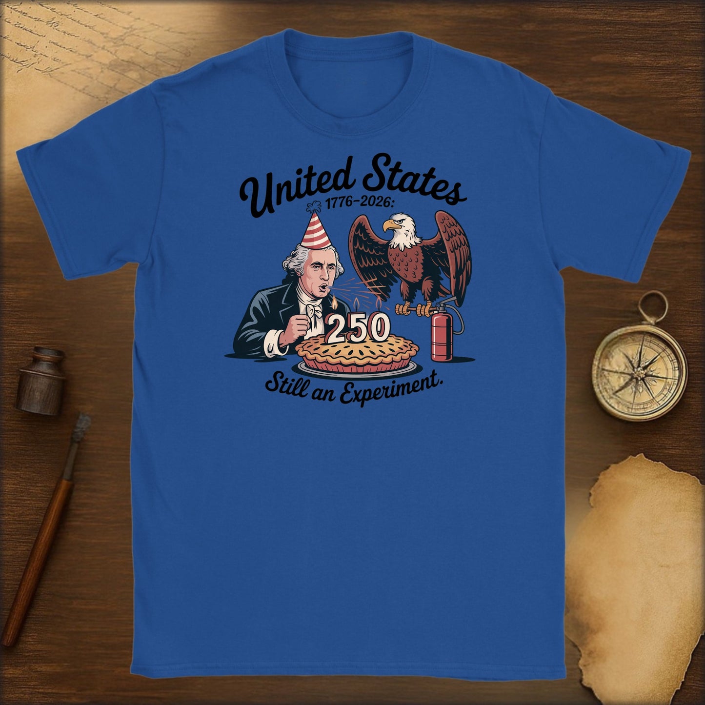 T-Shirt — "United States 1776–2026: Still an Experiment" 250th Anniversary Patriotic Graphic Tee - History Shirt Club