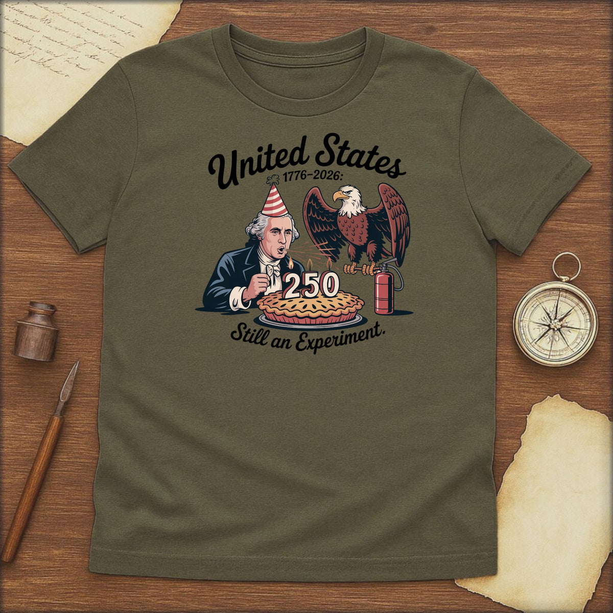 T-Shirt — "United States 1776–2026: Still an Experiment" 250th Anniversary Patriotic Graphic Tee - History Shirt Club