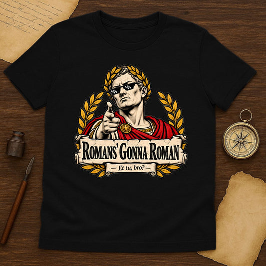 Funny Roman Emperor Shirt - Et Tu Bro Meme Graphic Tee, Ancient Rome Humor
