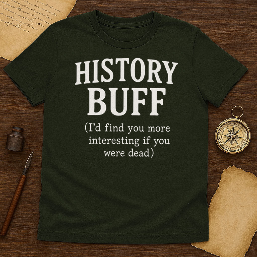 History Buff More Interesting T-Shirt Mockup Military Green