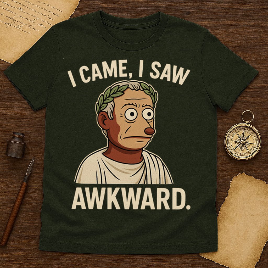 I Came I Saw Awkward T-Shirt - History Shirt Club