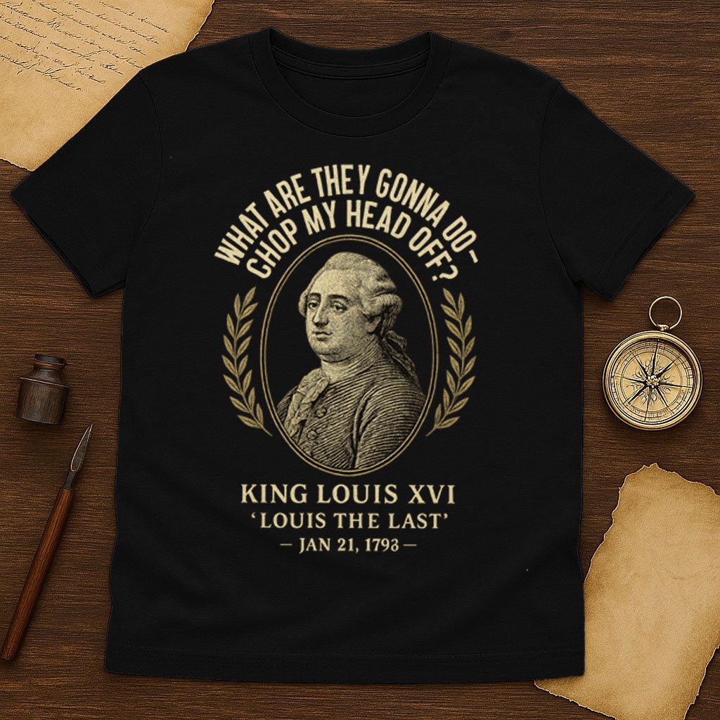 King Louis XVI T-Shirt - History Shirt Club